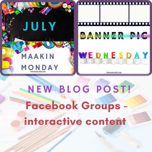 Facebook Groups - interactive content - Uphouse Crafts