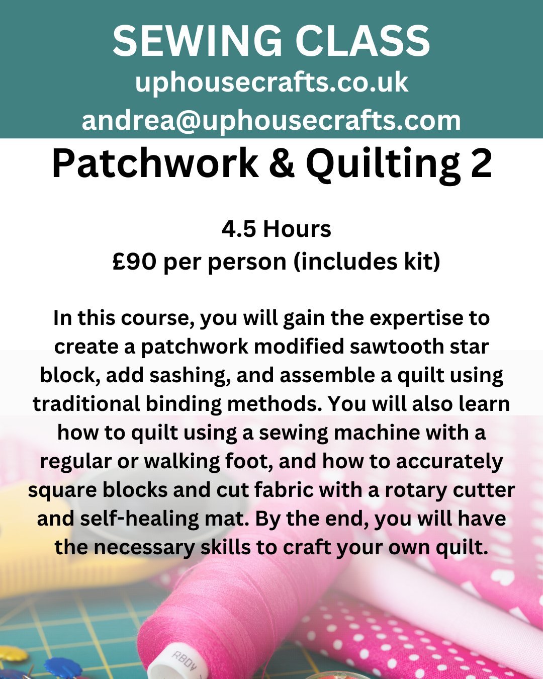 Beginners | Patchwork | Sewing Class | 5 hour class - Uphouse Crafts