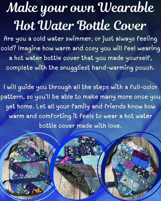 Sewing Class - Make a Wearable Hot Water Bottle Cover